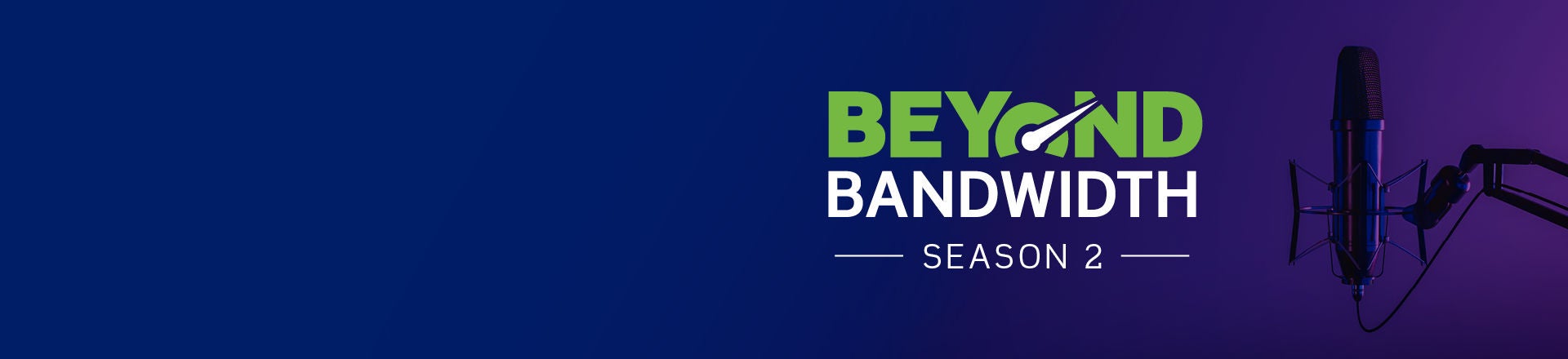 Beyond Bandwidth Season 2