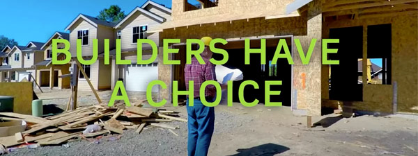 Builders have a choice